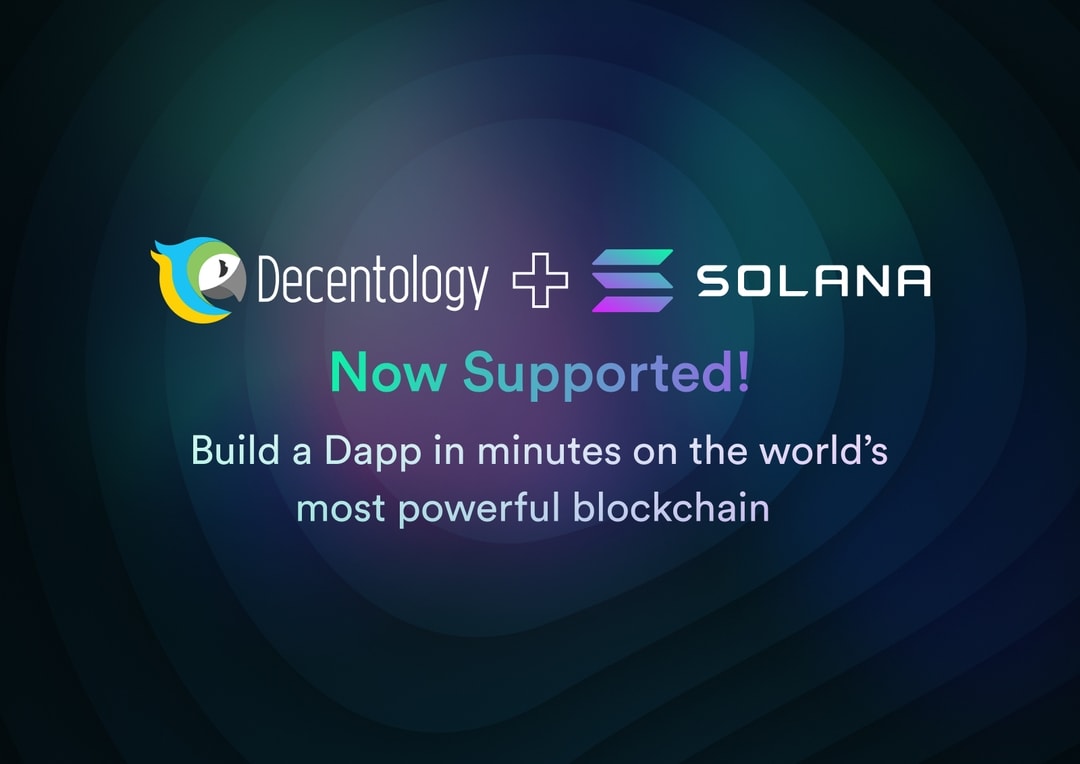 Decentology يبسط عملية بناء تطوير التطبيقات اللامركزية (Dapps) المبنية على شبكة بلوكشاين Solana