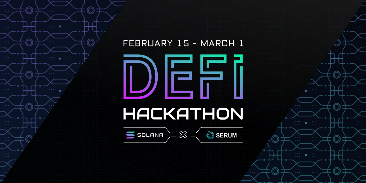 الإعلان عن Solana Hackathon و Serum للتمويل اللامركزي (DeFi)