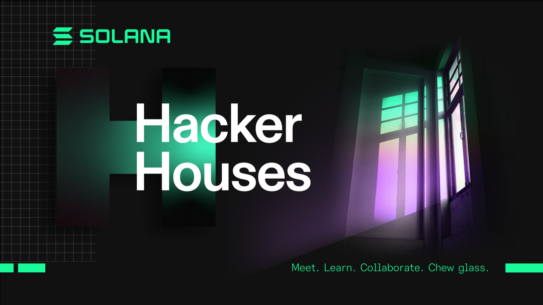تقديم جولة Solana Hacker House الإفتتاحيّة العالميّة
